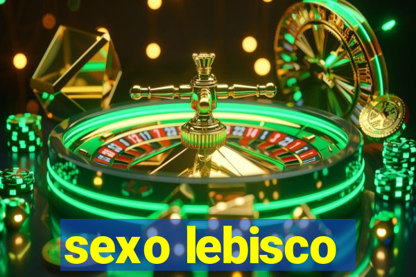 sexo lebisco